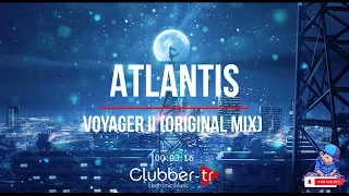 Atlantis - Voyager II (Original Mix)