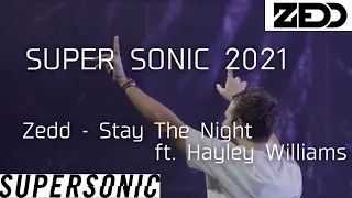 20210918 Zedd - Stay The Night ft. Hayley Williams (@Super Sonic 2021)