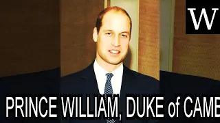 PRINCE WILLIAM, DUKE of CAMBRIDGE - WikiVidi Documentary