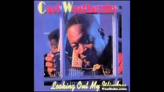 Carl Weathersby - Hipshakin' Woman
