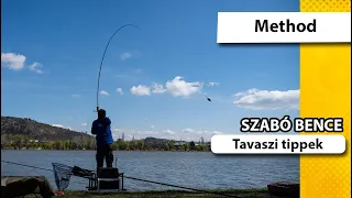 Tavaszi tippek - Method feeder kisokos Szabó Bencével, 2. rész