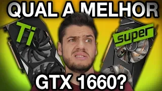 GTX 1660 Super, GTX 1660 Ti ou GTX 1660 é tudo igual? Qual COMPENSA mais para jogos FULL HD 1080p?