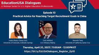 EducationUSA Dialogues Ep 10: Practical Advice for Reaching Your Recruitment Goals in China