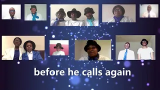 Before The Saviour Calls Again-Virtual Choir