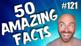 50 AMAZING Facts to Blow Your Mind! 121