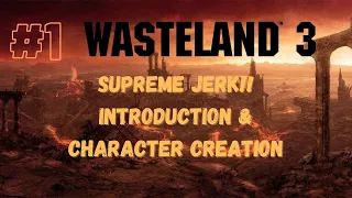 [EP 1] Wasteland 3 - Introduction and Character Creation - Supreme Jerk Difficulty