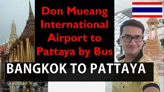 Bangkok Don Mueang airport (DMK) to Pattaya, Bangkok Don Mueang Airport GUIDE