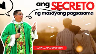 *ALAMIN!!!* ANG SECRETO NG MASAYANG PAGSASAMA II INSPIRING HOMILY II FR. JOWEL JOMARSUS GATUS