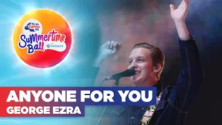 George Ezra - Anyone For You (Live at Capital's Summertime Ball 2022)