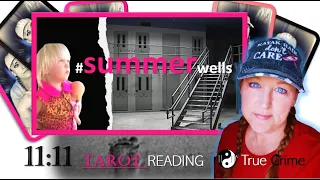 ☯️ LIVE TAROT "SUMMER Wells-Almost 2 yr Missing Anniversary- Where Are We Now?" #1111tarot