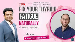 Fix Your Thyroid Fatigue Naturally with Dr. Evan H. Hirsch, MD