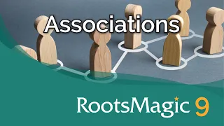New "Associations" Feature in RootsMagic 9