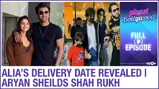 Alia’s delivery date REVEALED | Aryan PROTECTS dad Shah Rukh Khan from fan | Planet Bollywood News