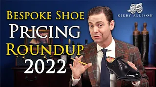 Bespoke Shoemakers Price Roundup 2022 | Kirby Allison