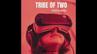 Tribe Of Two - Children (Robert Miles) Remix