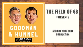 Introducing: The Goodman and Hummel Podcast, on the Field Of 68 Media Network