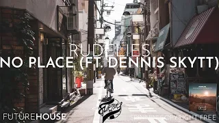 Rudelies - No Place (ft. Dennis Skytt)