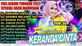KERANDA CINTA (Video+Lirik) Nazia Marwiana - FULL ALBUM TERBARU 2022 - AGENG MUSIC | PRABU PRATAMA