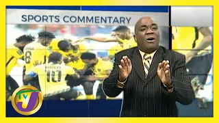 TVJ Sports Commentary | Reggae Boyz & New England Born Players