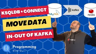 KsqlDB + Kafka Connect: Move data IN/OUT of Kafka with just SQL! Tutorial with MySQL and REDIS