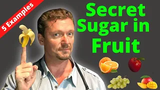 Secret Sugar in FRUIT (Fruit Sugar Myths) 2024