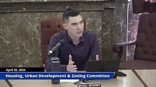 Housing, Urban Development and Zoning Committee April 30, 2024