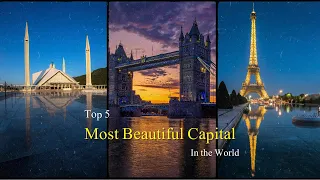 Top 5 Most Beautiful Capital Cities in the World