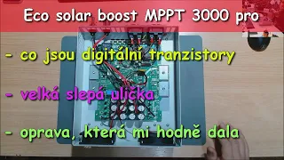 Oprava střídače, která mi hodně (času) vzala, ale víc (zkušeností) dala | Eco solar boost MPPT 3000