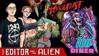The Editor & The Alien: BLOOD FEAST vs. BLOOD DINER!