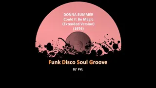 DONNA SUMMER - Could It Be Magic (Extended Version) (1976)