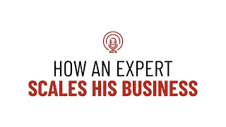 How To Scale Your Expert-Based Business (Without Doing Everything Yourself)