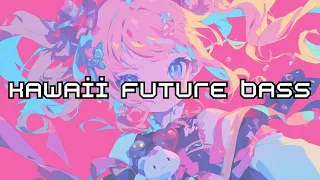 Kawaii Future Bass 👼 [lofi hip hop/study beats/relax to sleep]