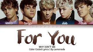 Why Don't We - For You [Color Coded Lyrics]