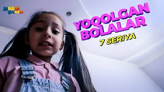 7 seriya / "Yoqolgan Bolalar" serial