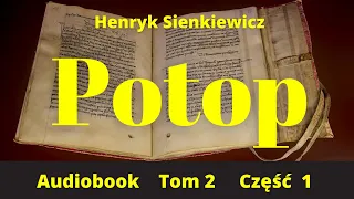 Potop. Tom 2. Część 1. Audiobook. PL. Henryk Sienkiewicz