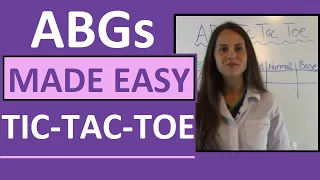 ABGs Made Easy for Nurses w/ Tic Tac Toe Method for Arterial Blood Gas Interpretation