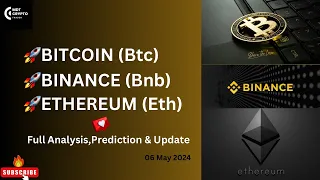 Bitcoin / Ethereum & Binance“ 06 May “ Update,Analysis & predictions !!!📈