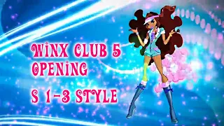 Winx Club 5 Opening - S1-3 Style