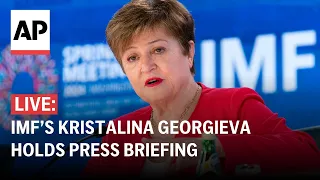 LIVE: IMF’s Kristalina Georgieva holds press briefing after meeting with World Bank