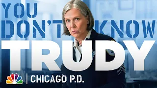 Do You Think You Know Trudy Platt? | NBC's Chicago PD