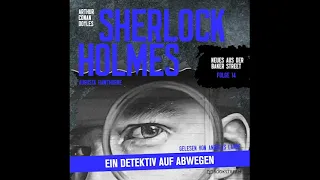 Neues aus der Baker Street 14: Ein Detektiv auf Abwegen (Komplettes Hörbuch)