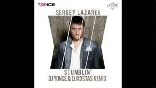 Sergey Lazarev - Stumblin'  ( DJ Yonce & DJ Kostas Remix )