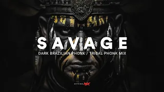 Dark Brazilian Phonk / Tribal Phonk / Trap Phonk Mix 'SAVAGE'