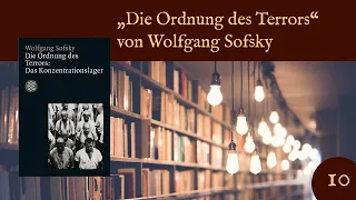 Systematische Vernichtung: „Die Ordnung des Terrors" von Wolfgang Sofsky (ZZD010)