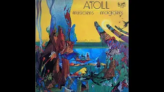 4  Atoll - Au-Dela Des Ecrans De Cristal - Musiciens - Magiciens, 1974