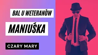 Bal u weteranów (Maniuśka) - Biesiada Disco Polo / CZARY MARY