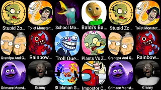 Stupid Zombies,Toilet Monster,Rainbow Garten,Granny,Impostor Choice,Grimace Monsters,PvZ 2