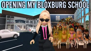 OPENING MY BLOXBURG SCHOOL | roblox