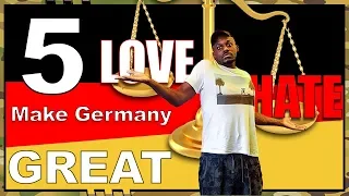 5 things I Love & Hate that Make Germany Great