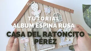 TUTORIAL: Álbum Espina Rusa, Casita del Ratón Pérez. Scrapbooking. Kora Projects